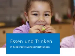Praxisleitfaden Essen und Trinken in Kinderbetreuungseinrichtungen