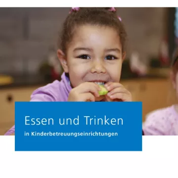Praxisleitfaden Essen und Trinken in Kinderbetreuungseinrichtungen