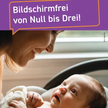 Mutter blickt auf Säugling, Text "Bildschirmfrei von Null bis Drei!" auf lila Hintergrund